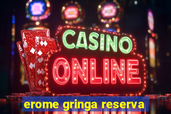 erome gringa reserva